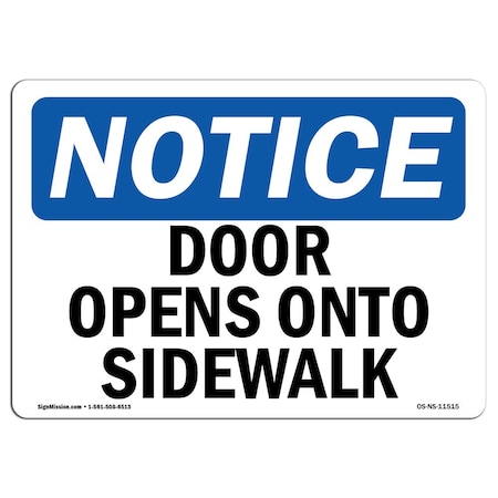 Signmission OSHA Notice, 3.5" Height, Door Opens Onto Sidewalk Sign, 5" X 3.5", Landscape OS-NS-D-35-L-11515